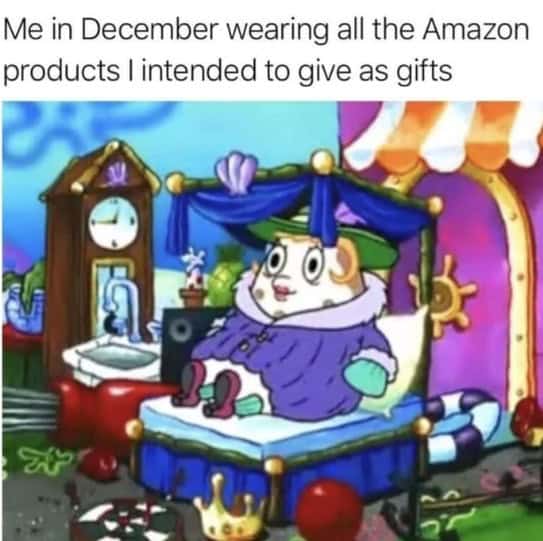 A christmas cartoon meme of Mrs. Puff wearing layers of clothes intended as gifts.