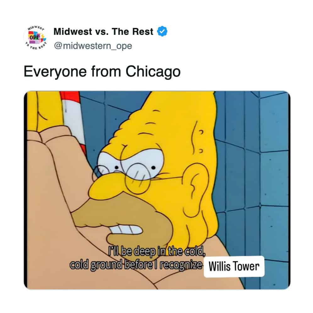 A funny midwestern meme of Abe Simpson refusing to call the Sears Tower the Willis Tower.