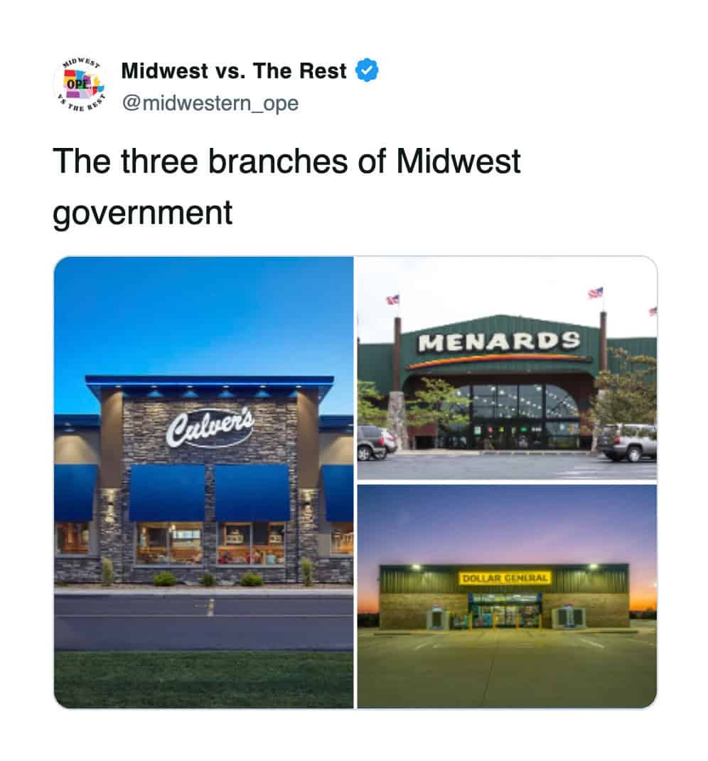 A Midwest meme showing Culver's Menards and Dollar General as the three branches of government.