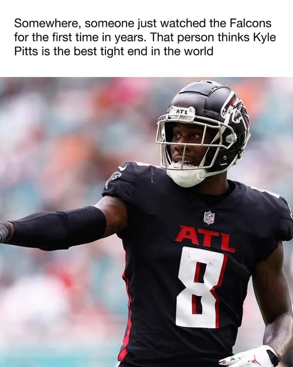 An NFL meme regarding Kyle Pitts and the confusion of watching the Falcons offense.