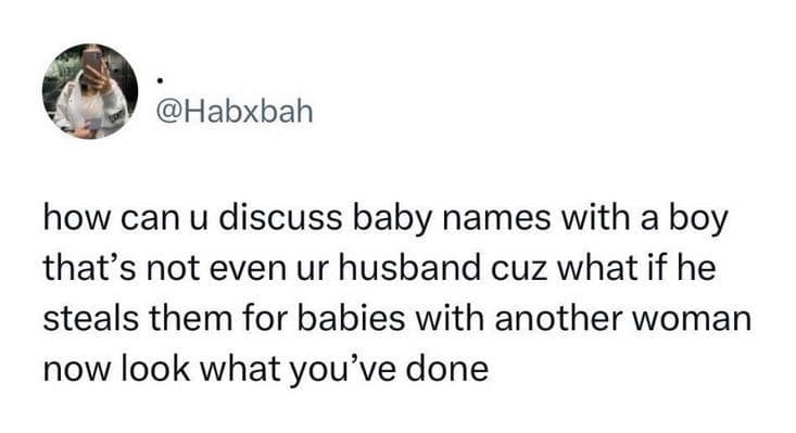 Tweet warning women not to share baby names with men they aren't married to in a baby name meme.