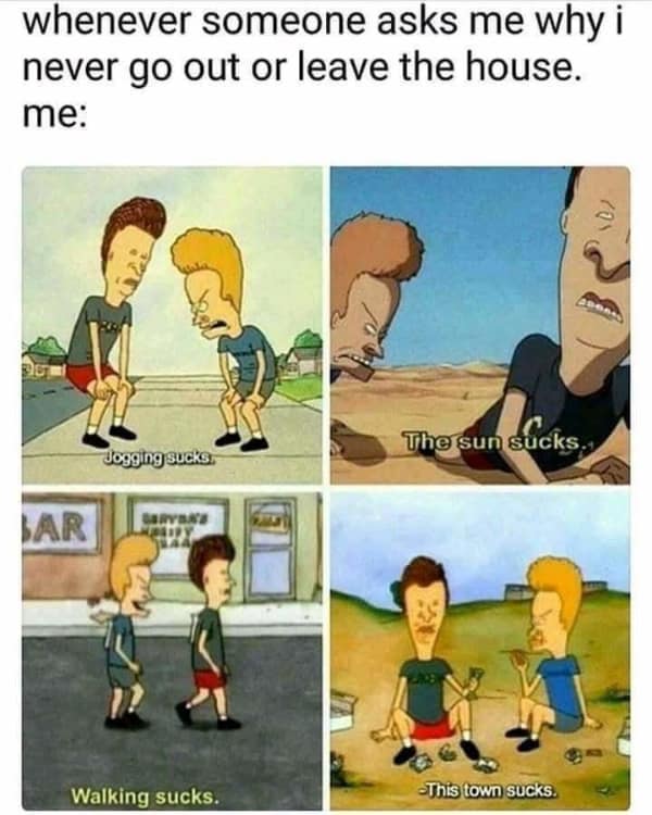 Four panel comic of Beavis and Butthead hating jogging, walking, and the sun in a beavis and butthead meme.
