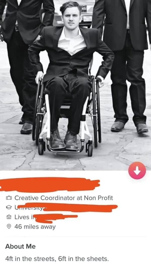 Black and white photo of man in wheelchair with height joke in bio.