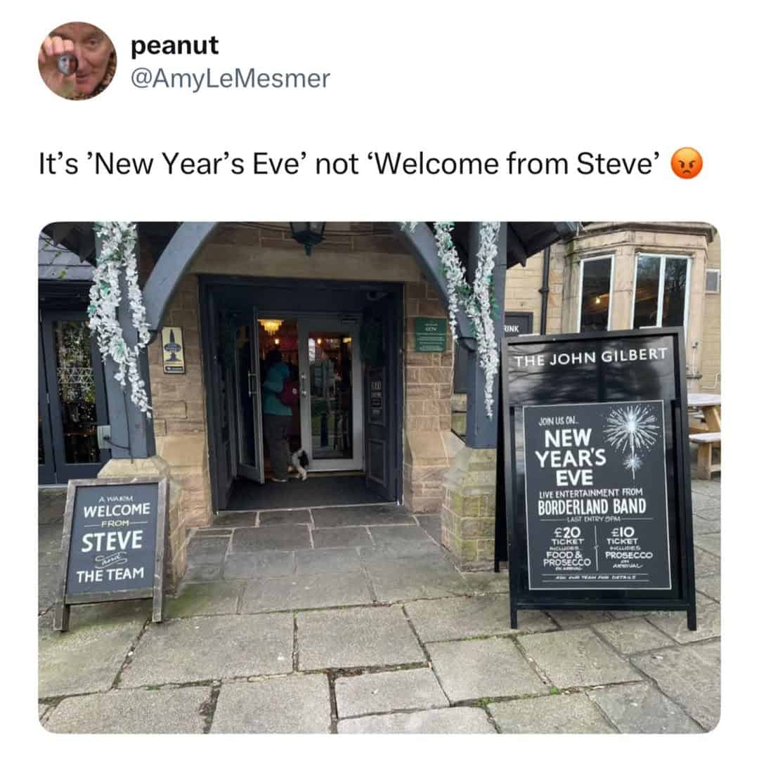 A funny photo of a pub sign where New Years Eve looks like Welcome From Steve.