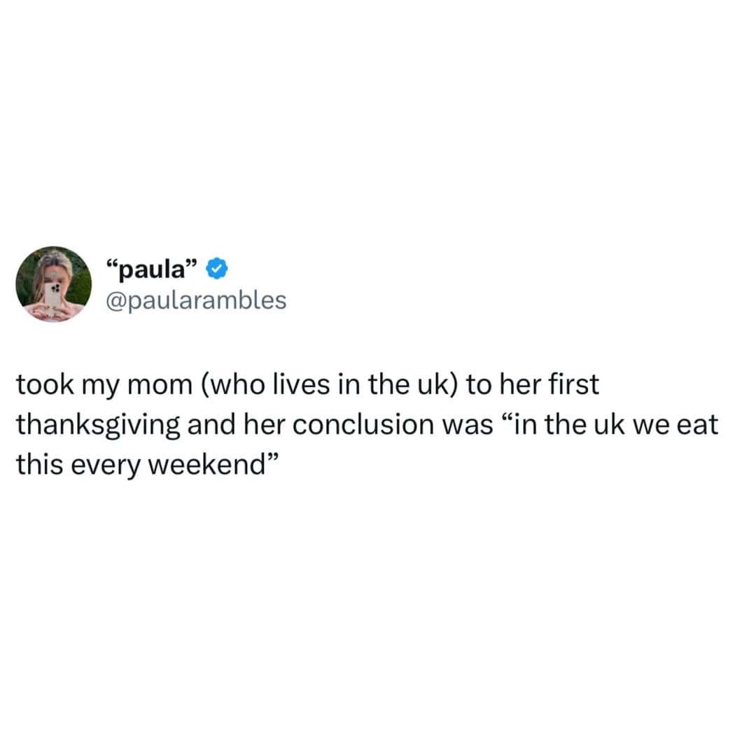 A british meme comparing Thanksgiving dinner to a standard weekend meal.