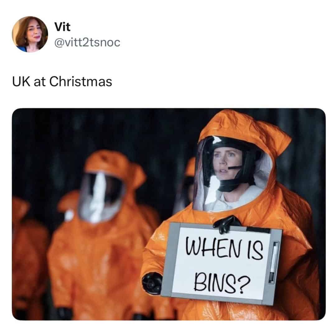 A funny meme using the movie Arrival to ask when trash pickup is during Christmas.