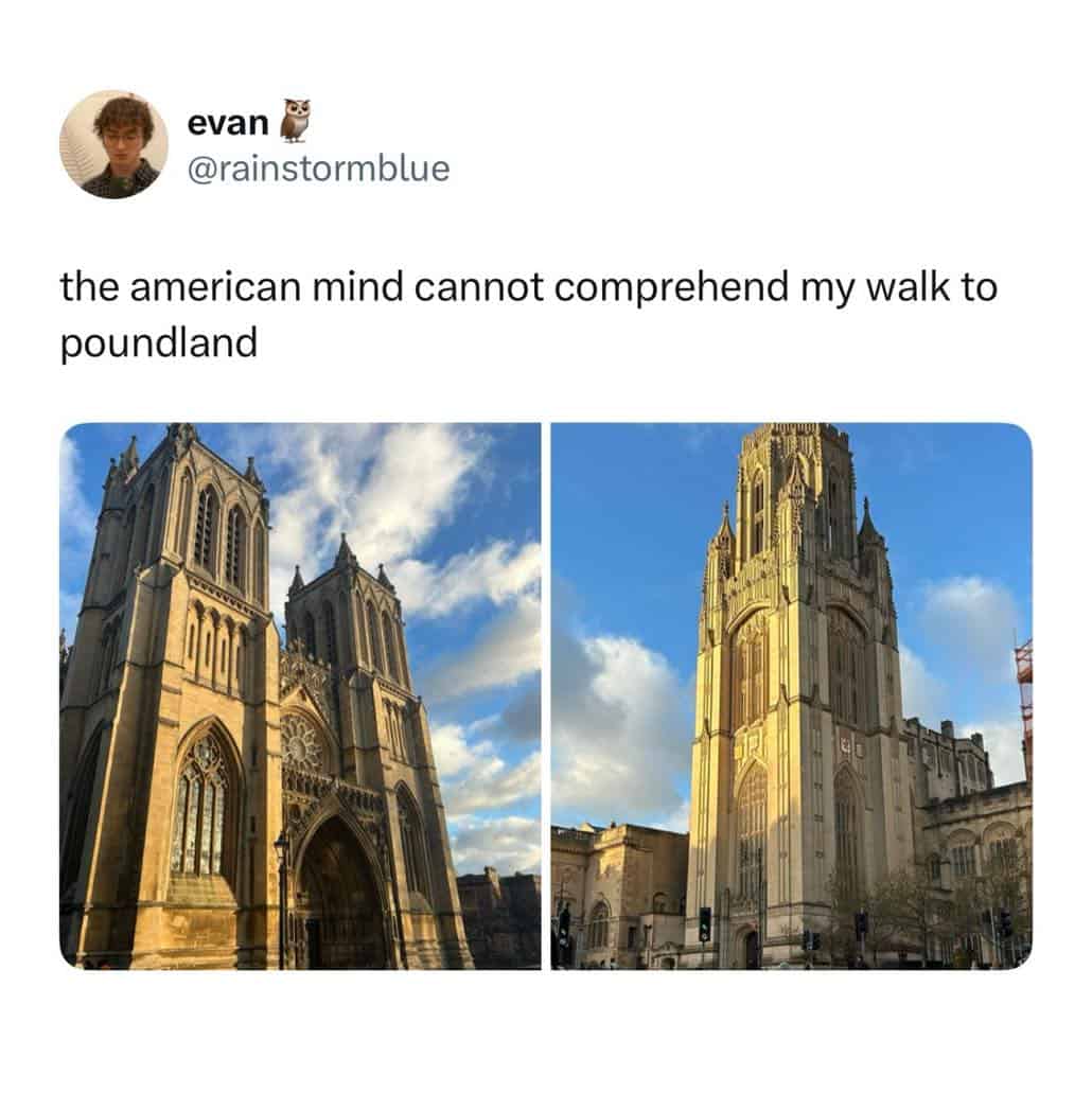 A british meme comparing beautiful architecture to a walk to Poundland.