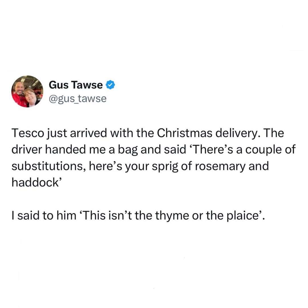 A funny tweet about a pun made to a Tesco delivery driver regarding fish and herbs.