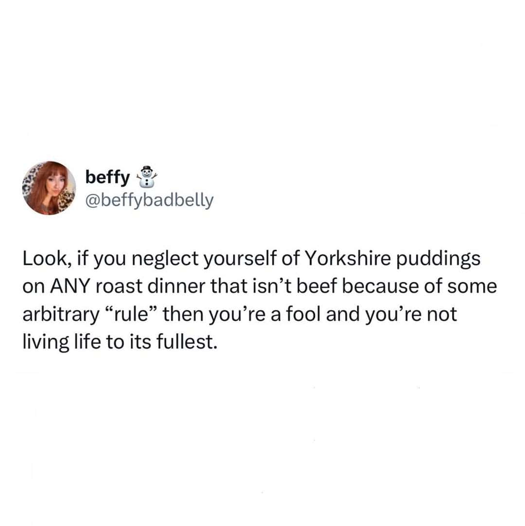 A tweet defending the right to eat Yorkshire puddings with any roast dinner.