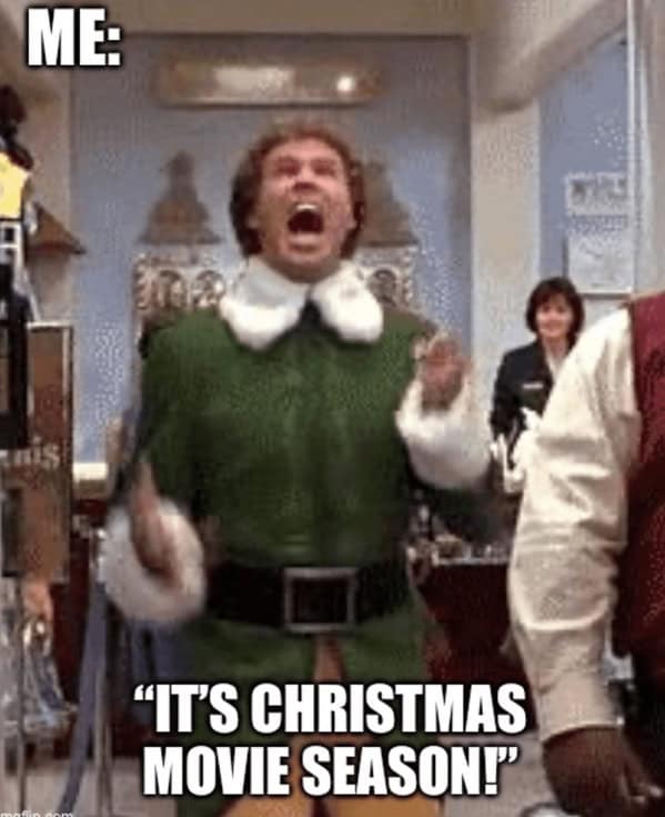 A Buddy the elf meme of Will Ferrell screaming in excitement about Christmas movie season.