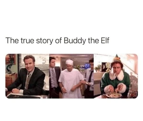 A Buddy the elf meme timeline showing Will Ferrell in The Office then a hospital then as an elf.