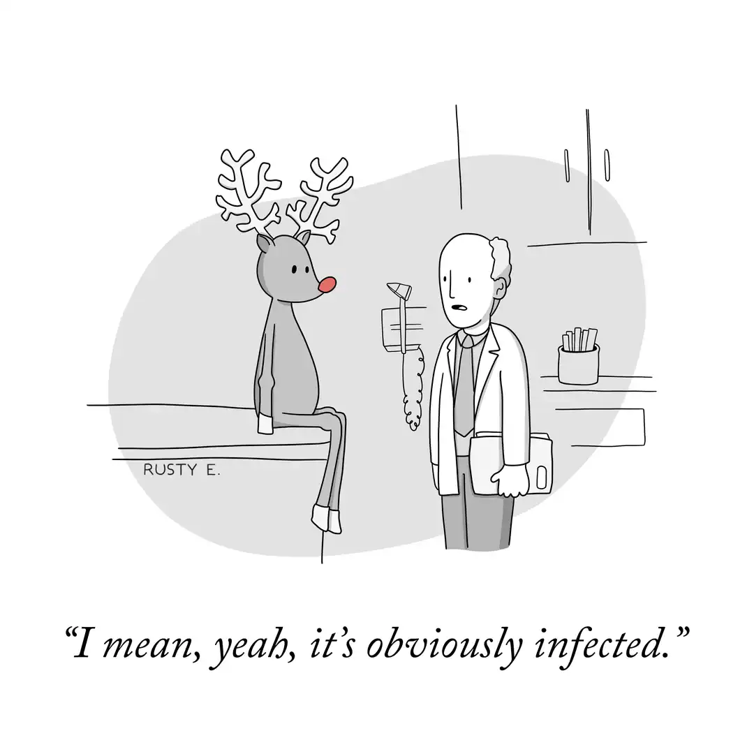 Doctor telling reindeer with red nose that it is obviously infected.