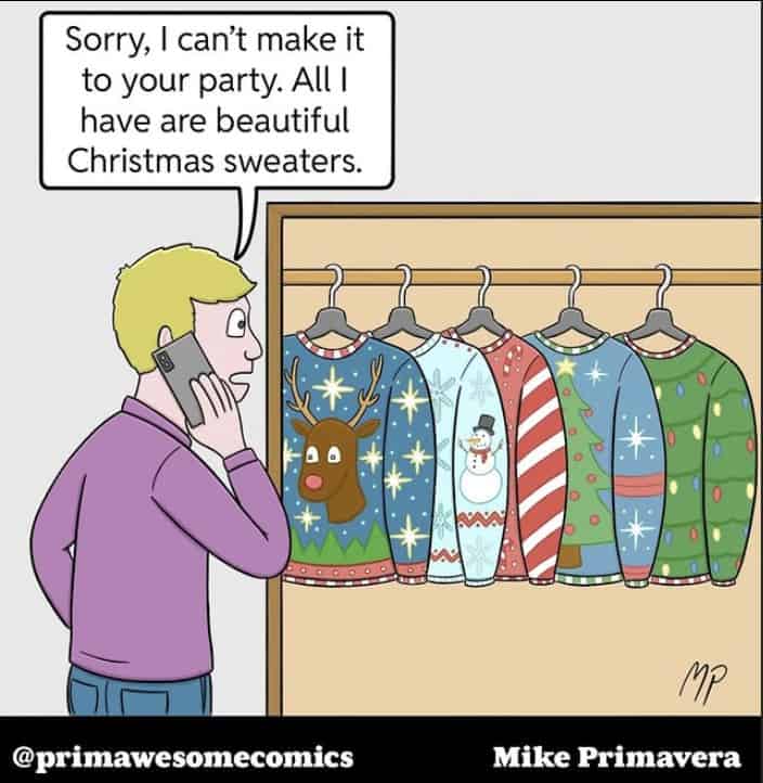 Man looking at closet full of ugly sweaters claiming he only has beautiful ones.