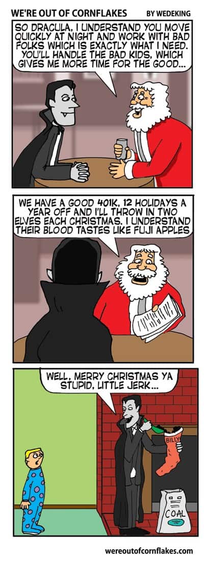 Santa hiring vampire Dracula to handle bad kids list and deliver coal.