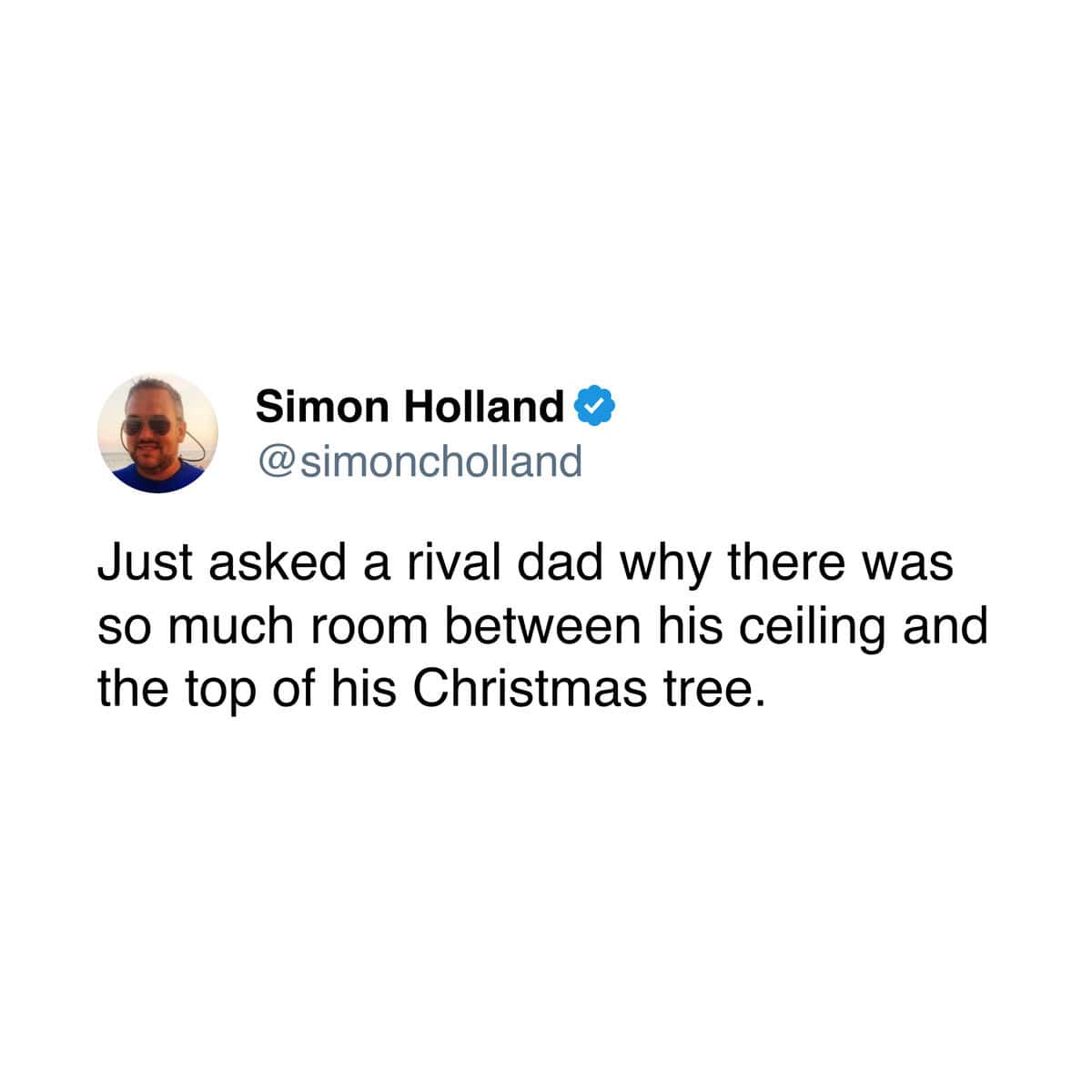 A christmas decoration meme of a tweet about dad rivalries over tree height.