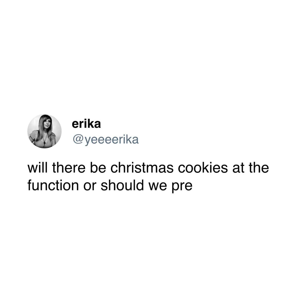 Tweet asking if there will be Christmas cookies at the party or to eat beforehand.