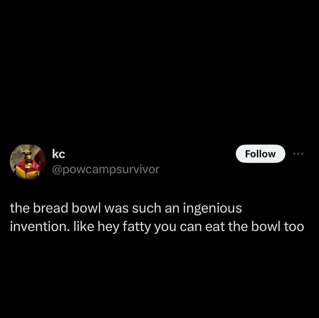 Tweet praising the ingenuity of the bread bowl used as a classic meme.