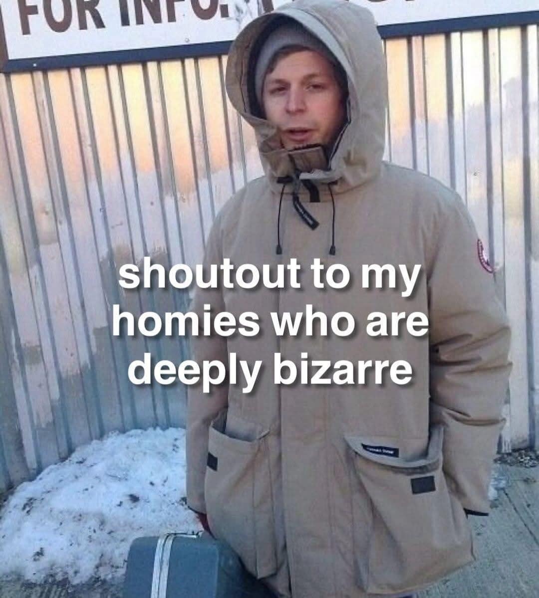 A classic meme of Michael Cera shouting out bizarre homies.