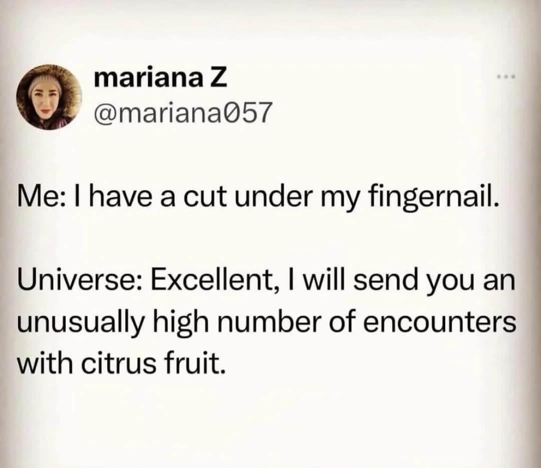 A viral tweet classic meme about getting a cut under a fingernail and encountering citrus fruit.