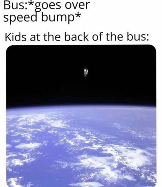Kids floating in space representing the back of the bus in a classic meme