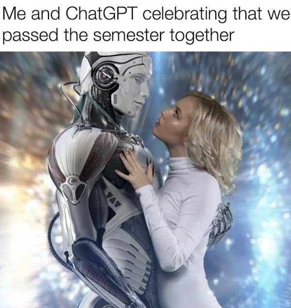 A classic meme showing a woman embracing a robot representing a student and ChatGPT.