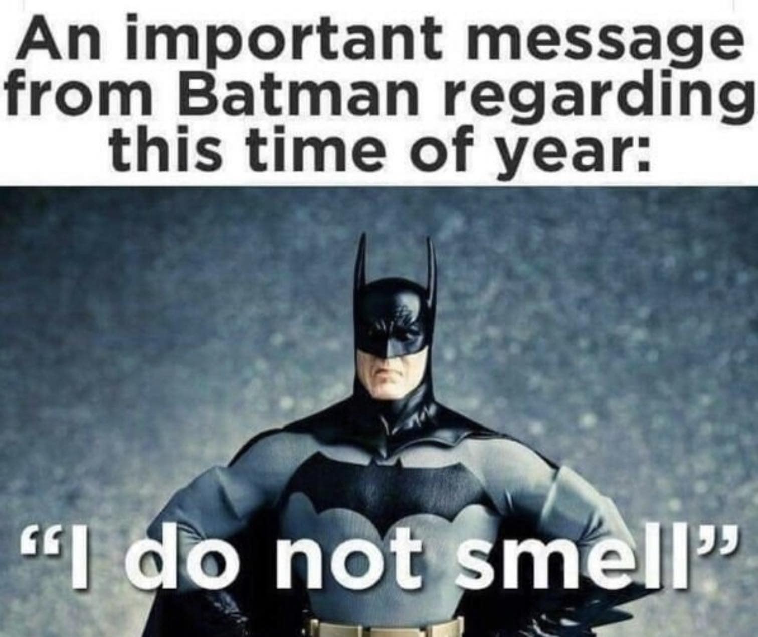 Batman denying that he smells in a holiday themed classic meme