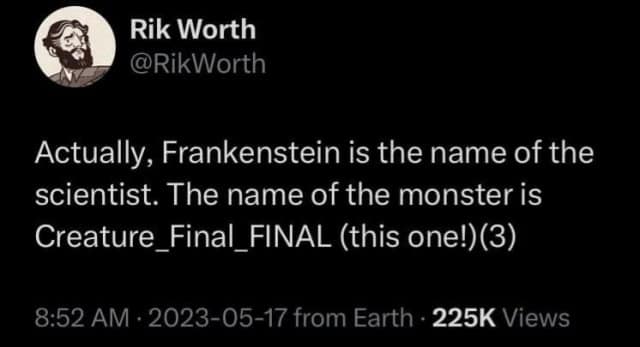 A viral tweet joke naming Frankenstein's monster as a file name like Creature Final FINAL.