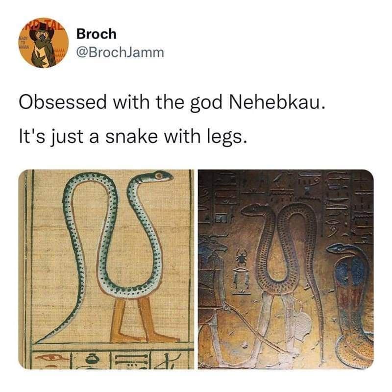 Tweet about the Egyptian god Nehebkau looking like a snake with legs in a classic meme.