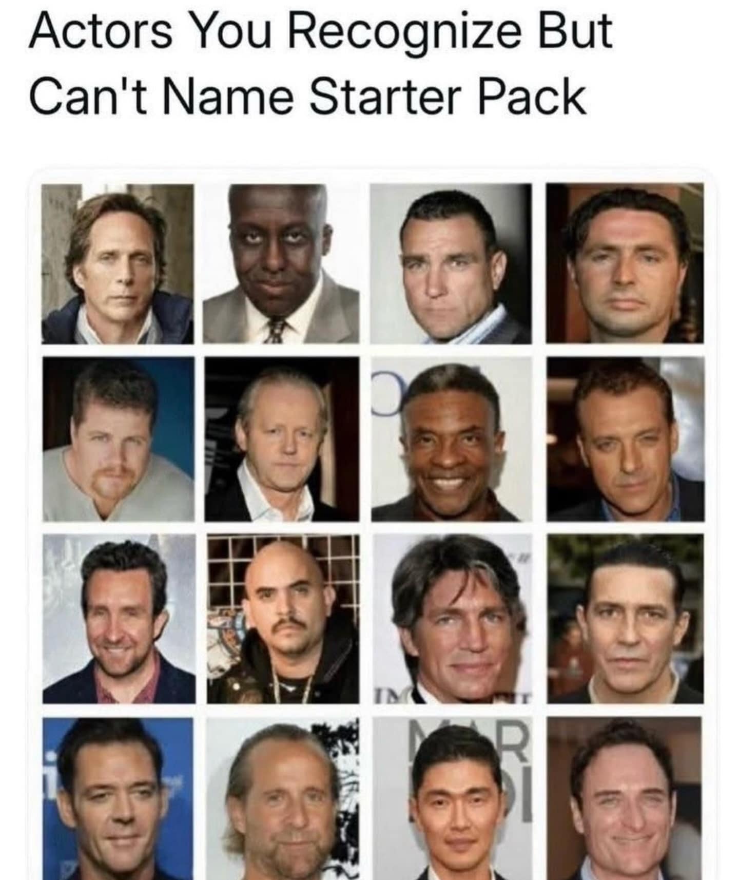 A classic meme starter pack of actors you recognize but can't name.