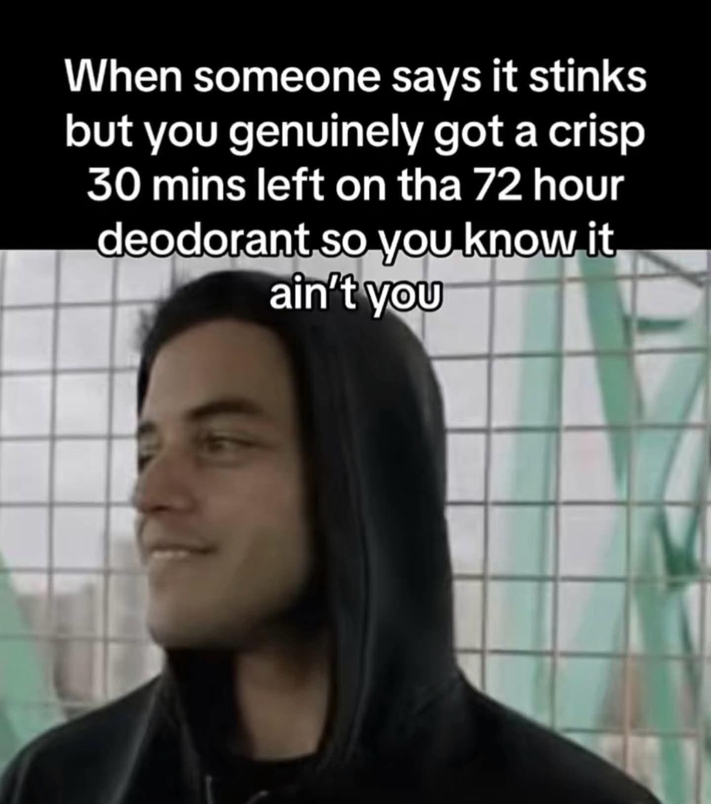A funny meme using Rami Malek smiling to represent confidence in deodorant lasting 72 hours.