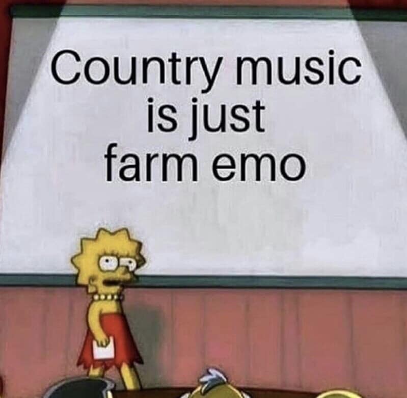 A country music meme featuring Lisa Simpson presenting the opinion that country is farm emo