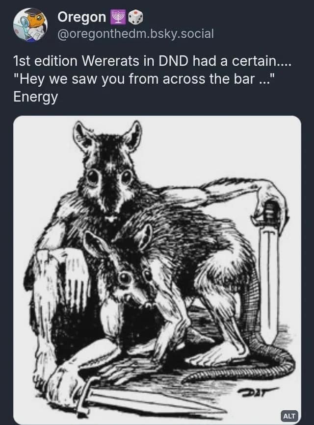 A d&d meme showing 1st edition Wererats art with a caption about them looking like they want to buy you a drink.