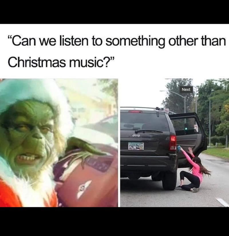 The Grinch asking to change music and a woman falling out of a car in a December 1st meme.