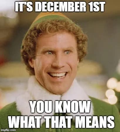 Will Ferrell as Buddy the Elf smiling intensely in a December 1st meme.