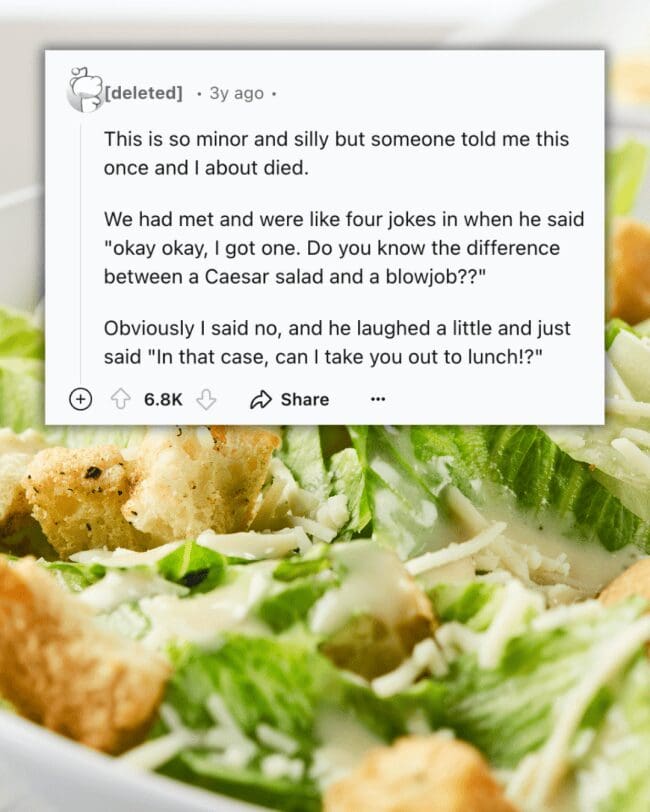 A dirty joke story about a pickup line comparing a Caesar salad to a specific act.