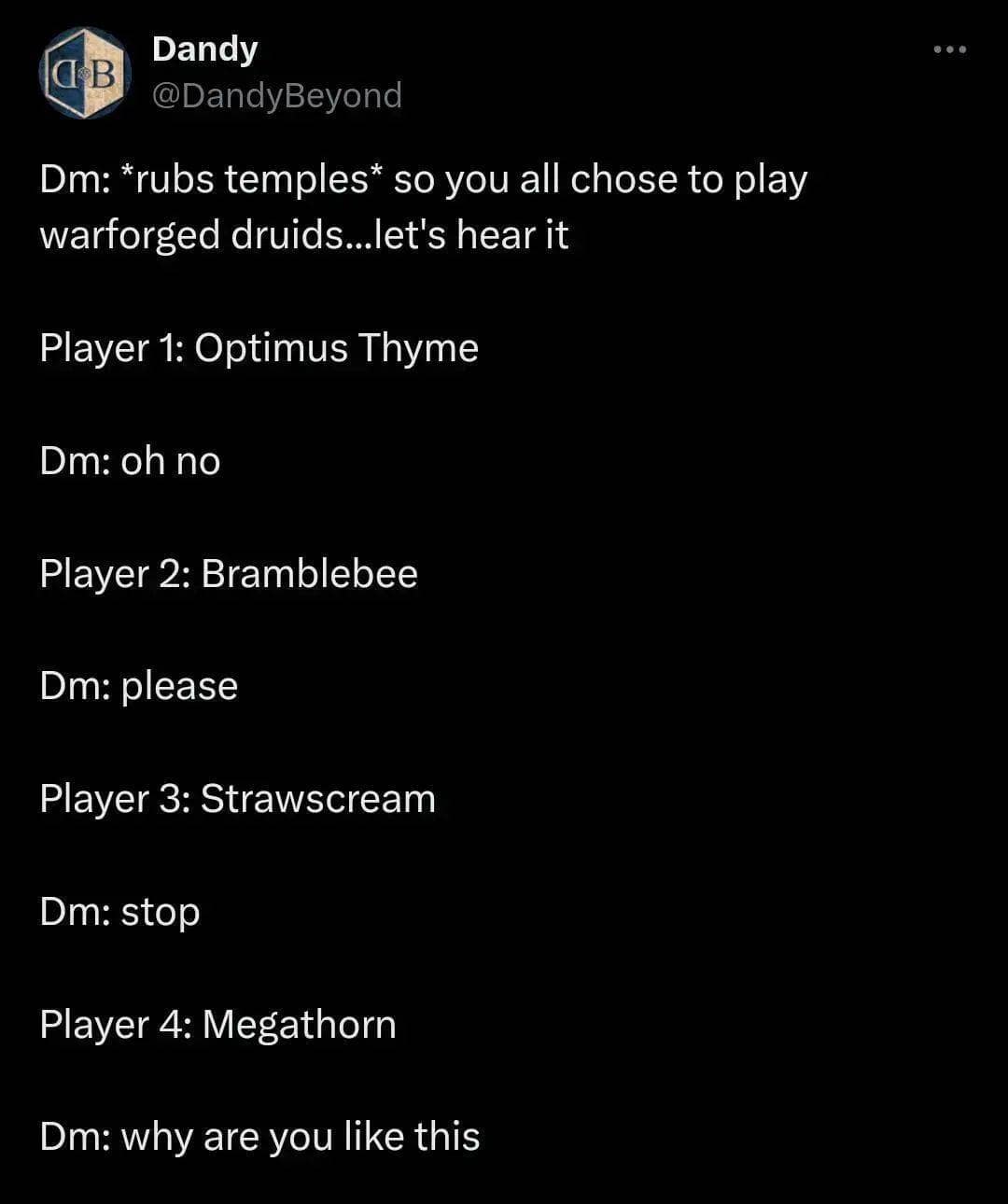 A dnd meme tweet about a party of warforged druids named Optimus Thyme, Bramblebee, Strawscream, and Megathorn.