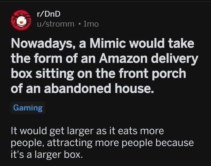 A dnd meme explaining modern mimics as Amazon boxes