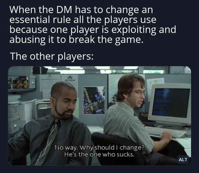 A dnd meme about fixing rules versus fixing a player.