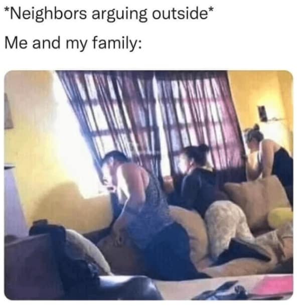 Family kneeling on sofa peering through blinds to watch neighbors fight.
