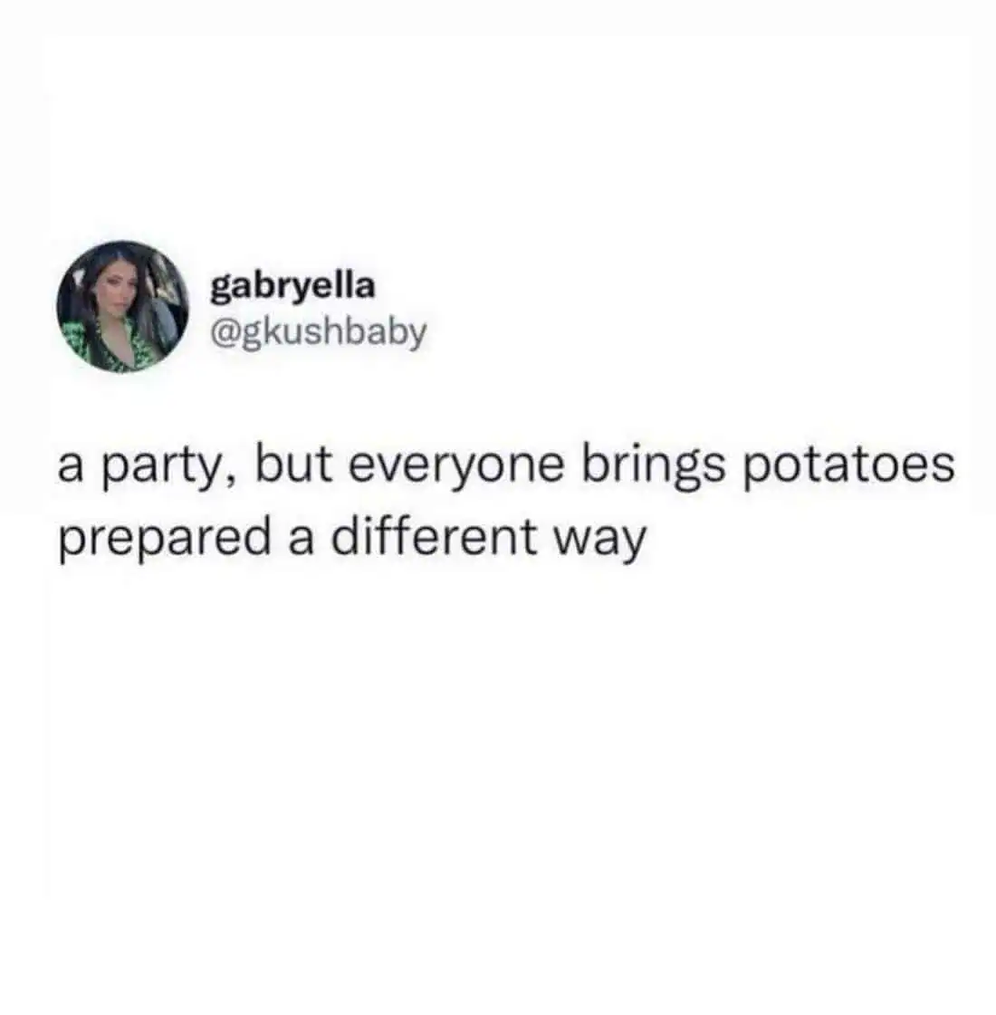 A food meme tweet proposing a party where everyone brings potatoes prepared differently.