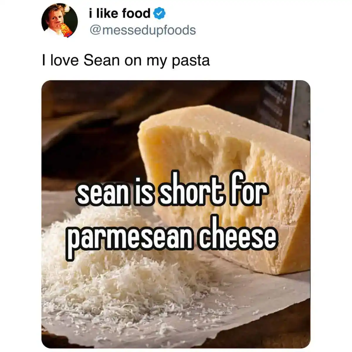 A food meme pun explaining that Sean is short for Parmesan cheese.