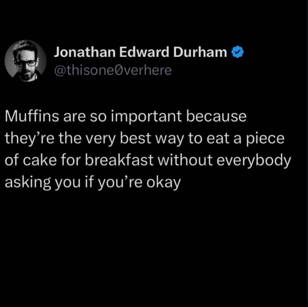 Tweet explaining that muffins are socially acceptable morning cake as a food meme