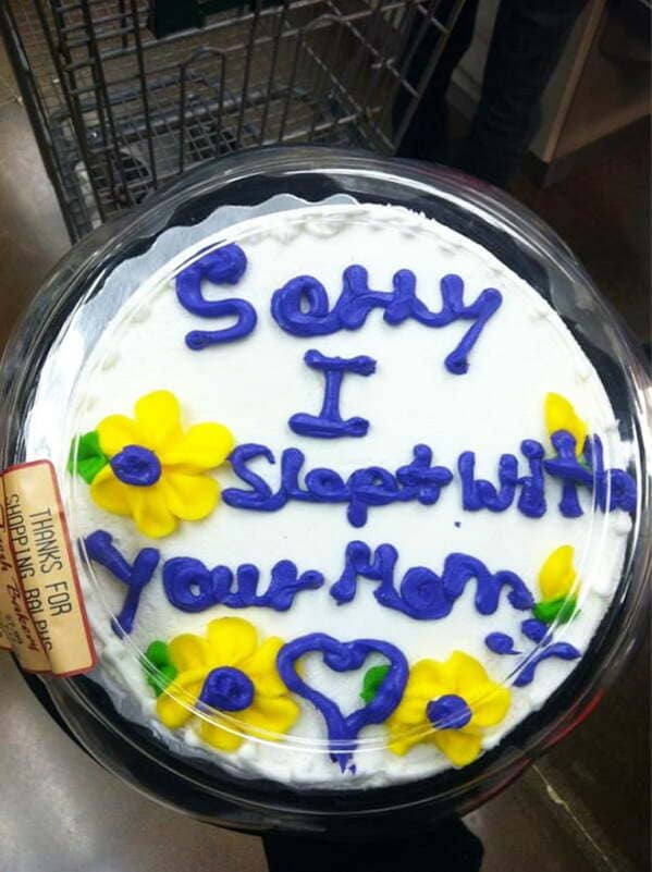 Grocery store cake with blue text apologizing for sleeping with mom.