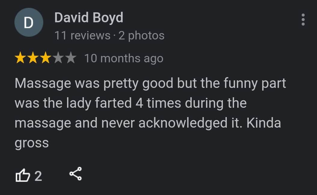 Massage review noticing the therapist farted four times without ever acknowledging it.