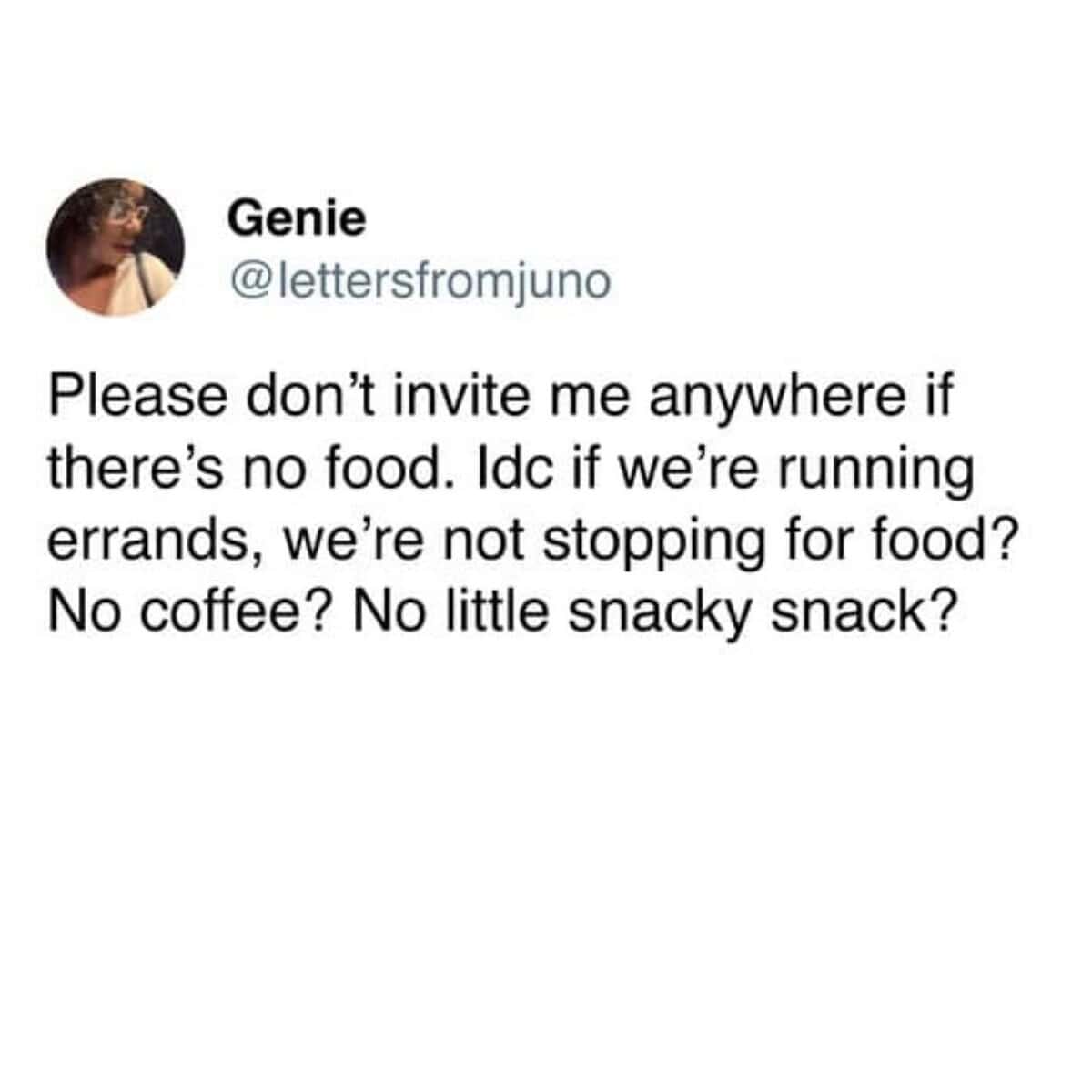 A funny food tweet demanding a snacky snack before running errands.