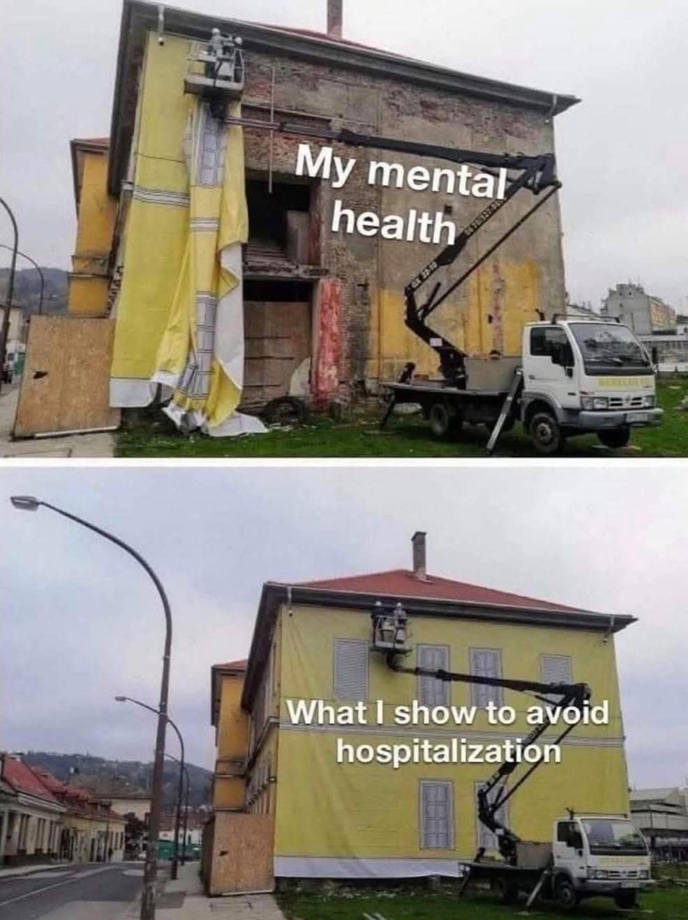 Construction facade pretending to be a wall holding up a crumbling building labeled "My mental health".