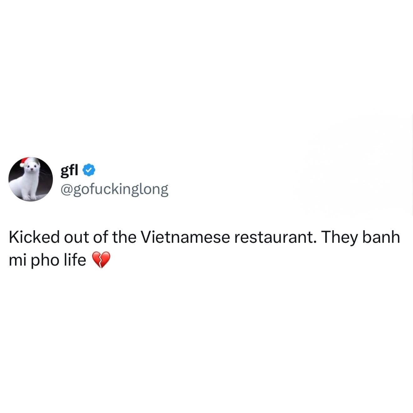 Tweet making a pun about being banned from a Vietnamese restaurant using food names.
