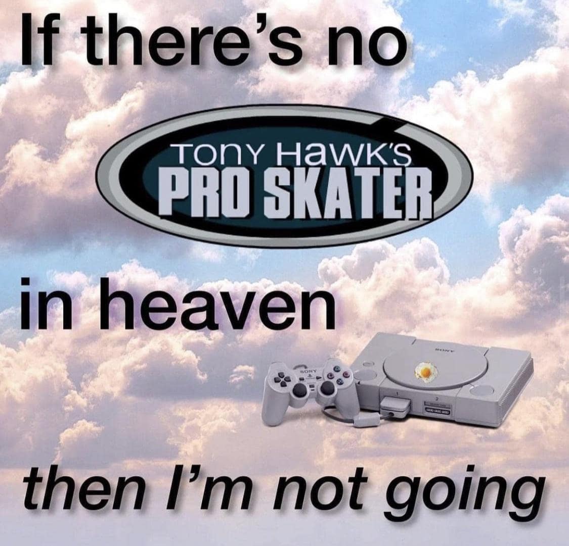 PlayStation 1 console in clouds caption about Tony Hawk Pro Skater heaven.