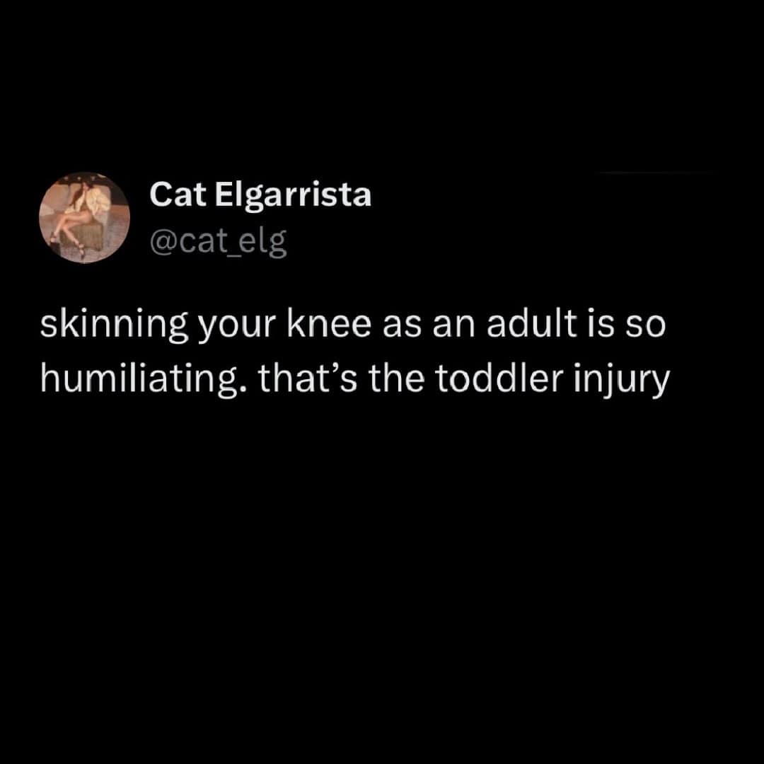 Tweet text about the humiliation of skinning your knee as an adult.