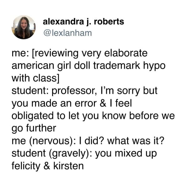 A funny memes for women tweet about a student correcting a professor on American Girl dolls.